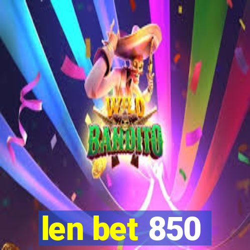 len bet 850